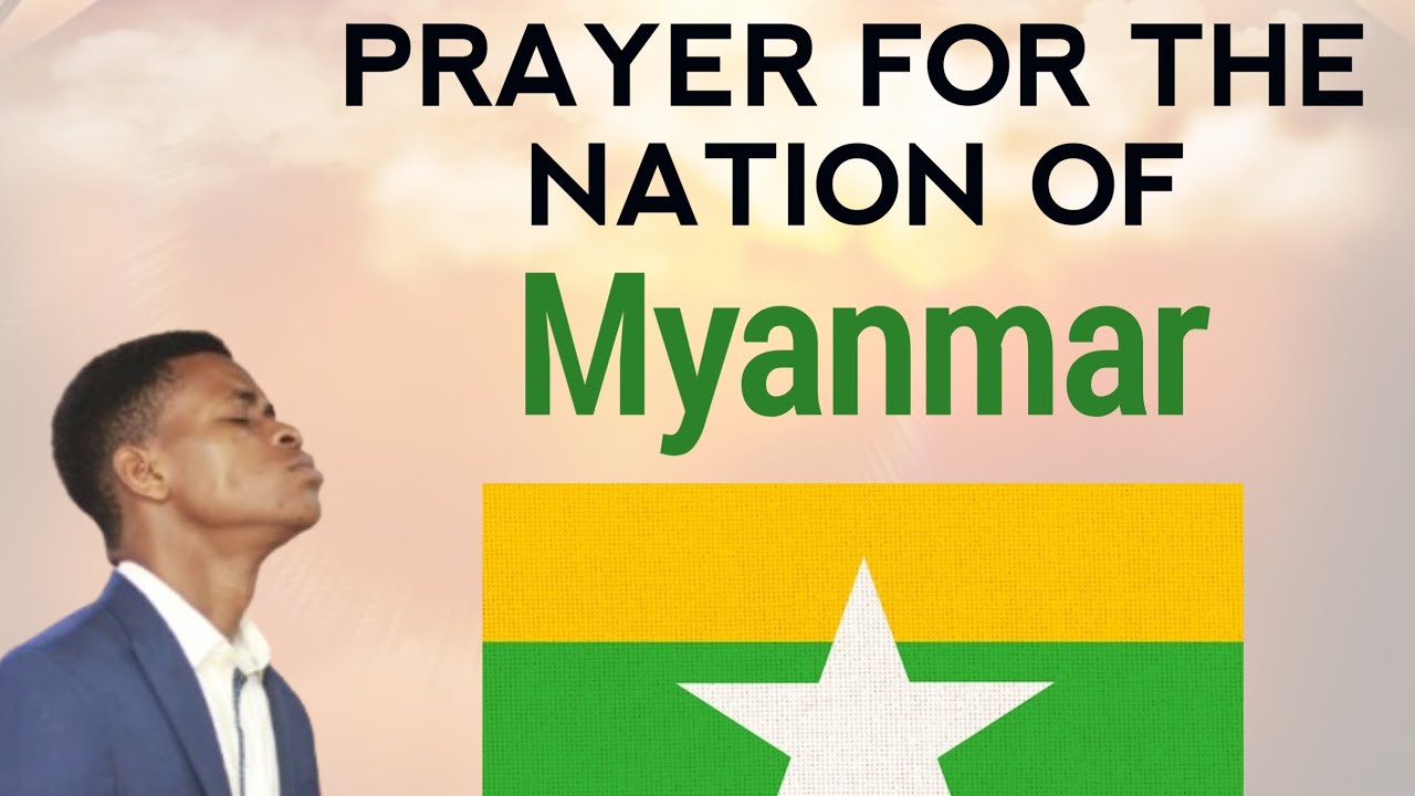 Praying For The Nations Of The Earth 🌎, Prayers For The Nation Of Myanmar 🇲🇲. #myanmar #burma  #fyp 