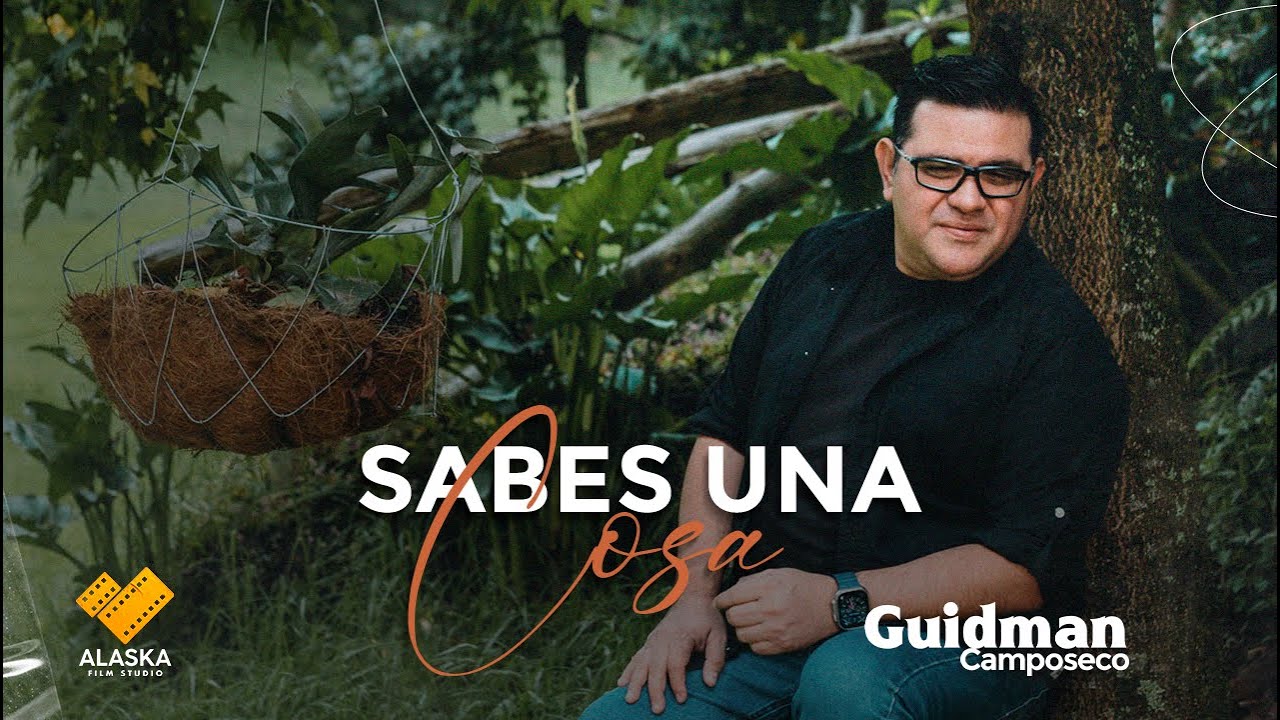 Sabes Una Cosa // Guidman Camposeco - Video Oficial 6k