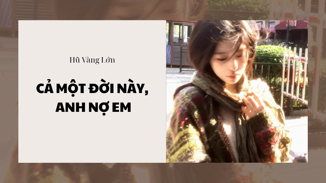 [Audio] CẢ MỘT ĐỜI NÀY ANH NỢ EM ~ Hũ Vàng Lớn