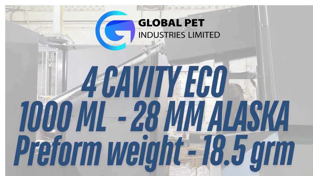 GLOBAL PET INDUSTRIES | 4 Cavity | 1000 ML