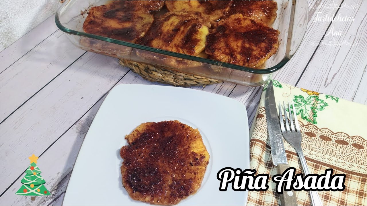 SI TIENES PIÑA NO TE PIERDAS ESTA DELICIOSA RECETA: PIÑA ASADA!!!!!