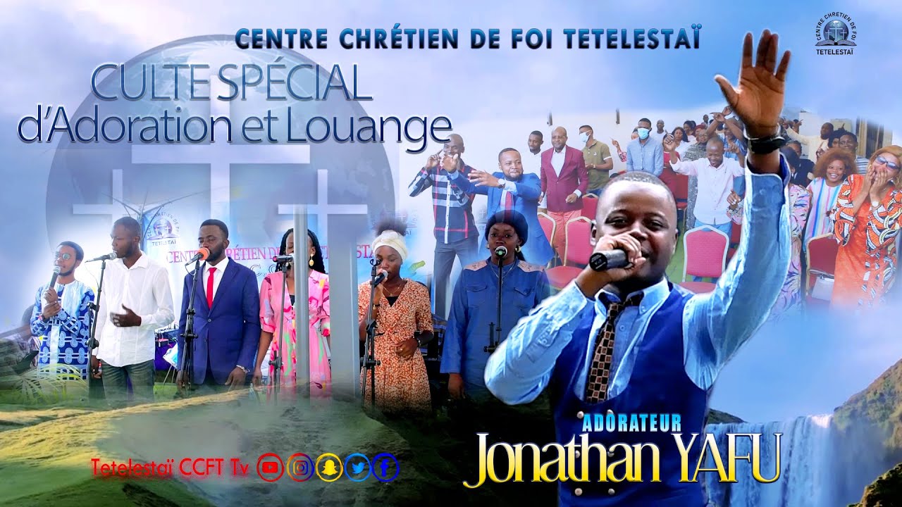 Culte d'Adoration et Louange avec Fr Jonathan YAFU