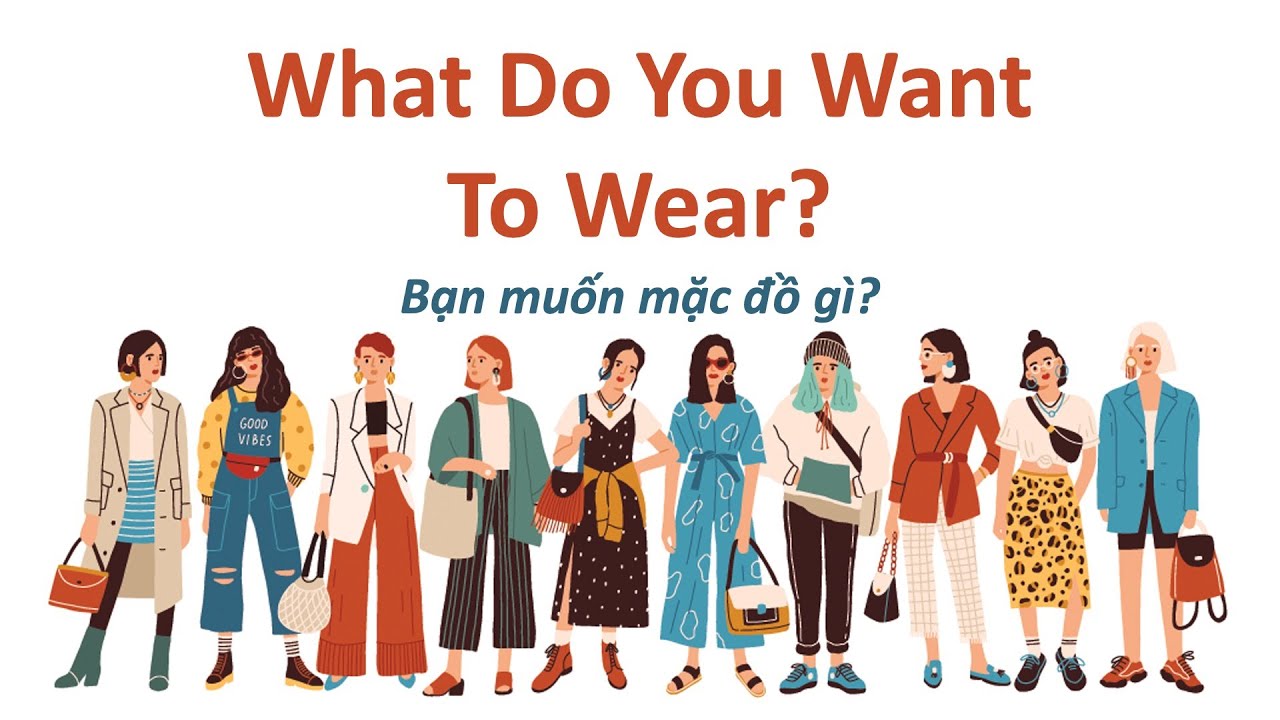 What Do You Want To Wear?