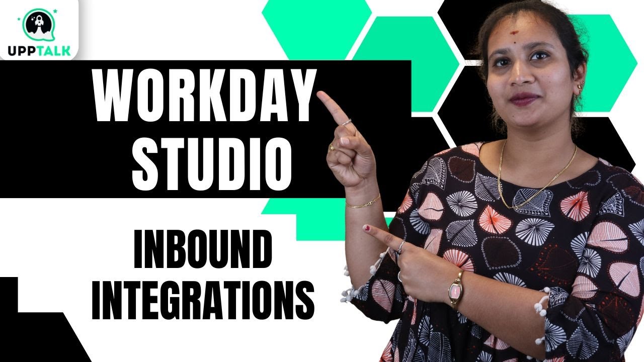 Workday Studio Inbound Integrations |  Inbound Integrations in Workday Studio | UppTalk