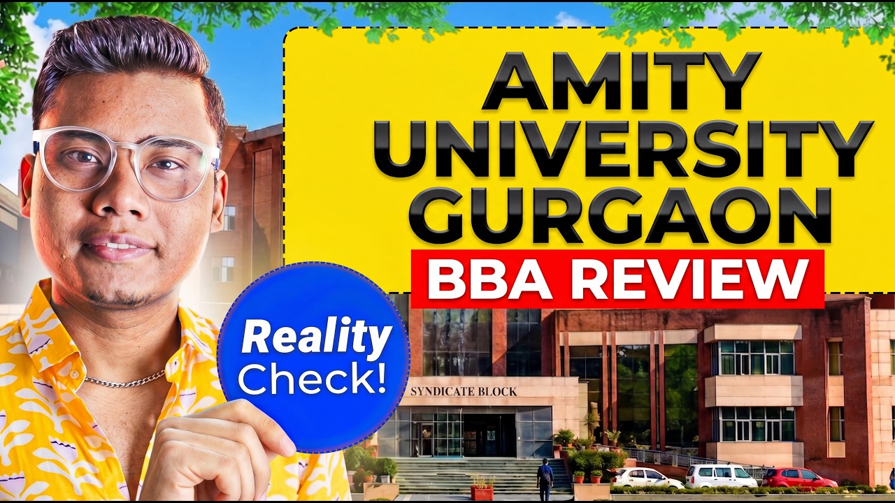 BBA at Amity University Gurgaon &ndash; Worth It or Scam? 😳 Full Truth | Fees, Placement & Admission 2026