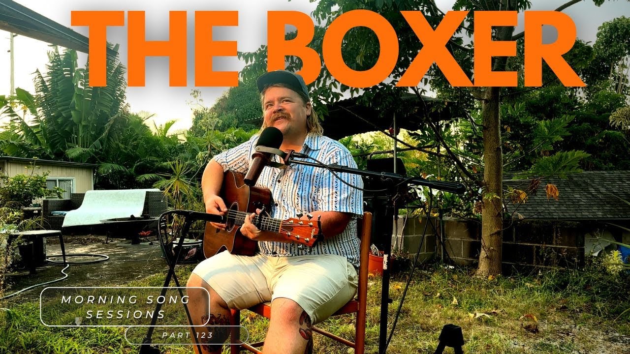 The Boxer - Simon & Garfunkel Cover - Morning Song Sessions part 123
