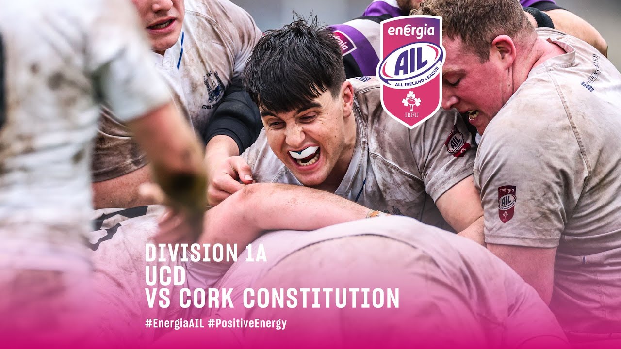 #EnergiaAIL Division 1A :: UCD v Cork Constitution