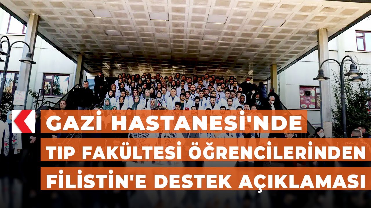 Gazi Hastanesi'nde tıp fakültesi öğrencilerinden Filistin'e destek açıklaması