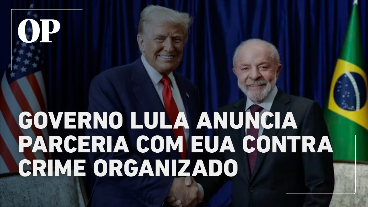 Governo Lula anuncia parceria com EUA contra crime organizado