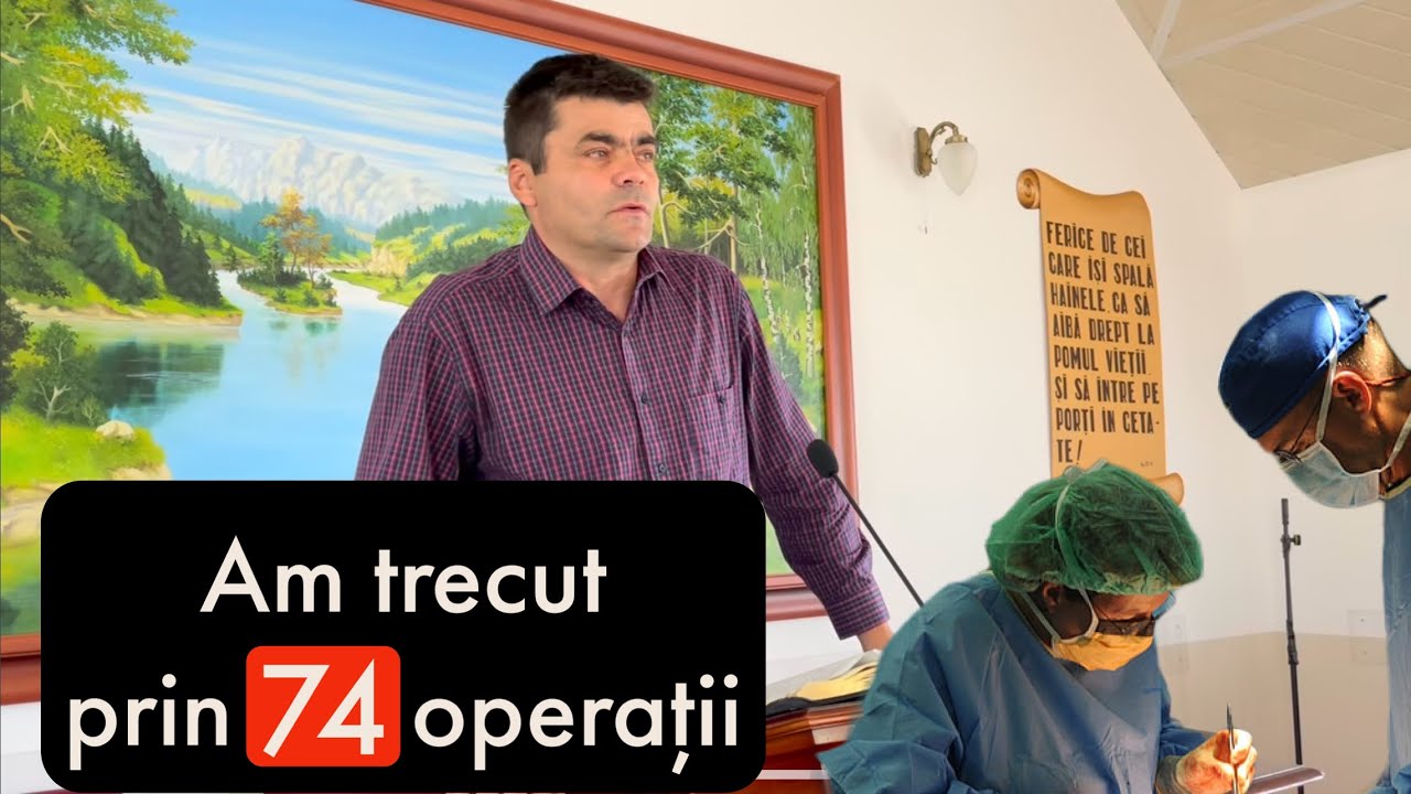 Am trecut prin 74 operații !  Mărturie - fratele Marin Hereș
