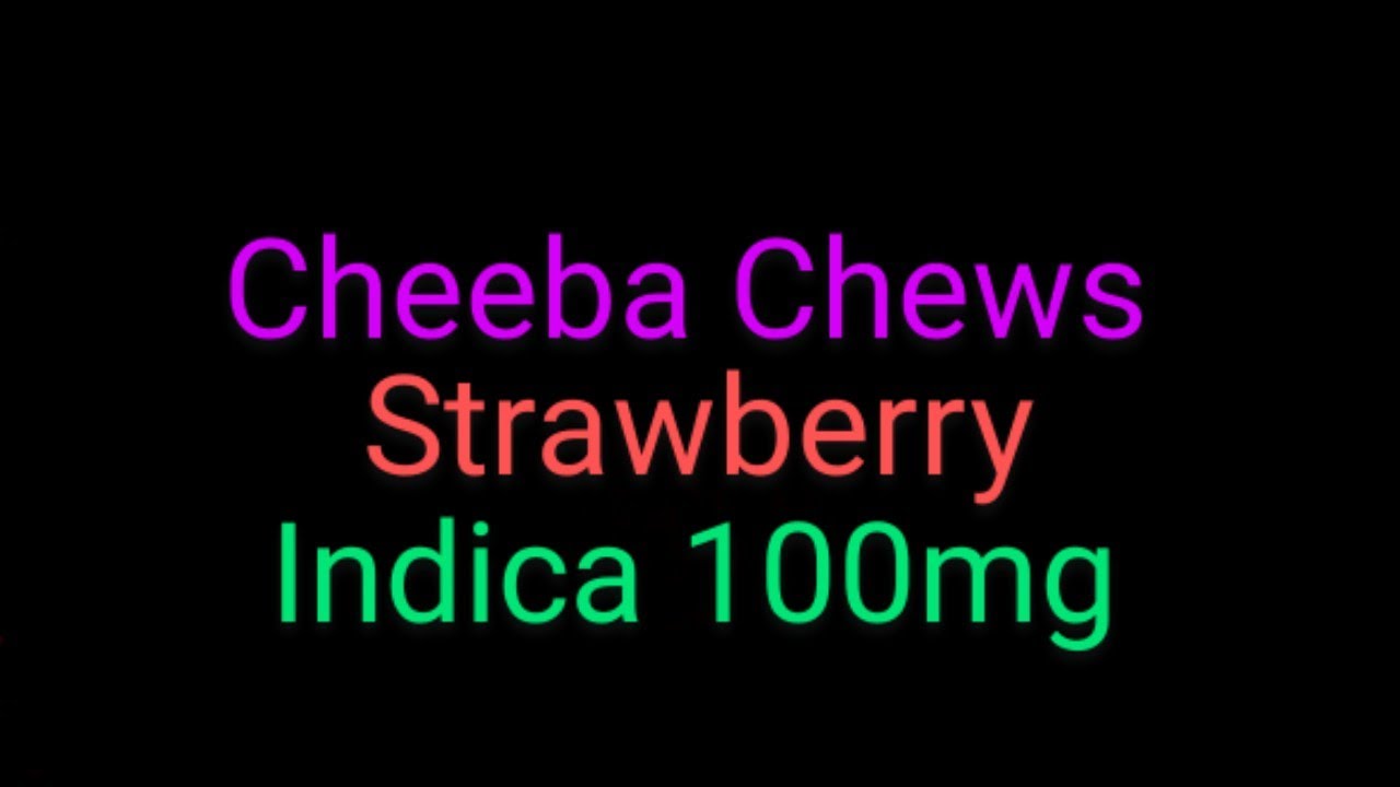 Cheeba Chew(Indica 100 mg Strawberry taffy chews)~EDIBLE REVIEW#4