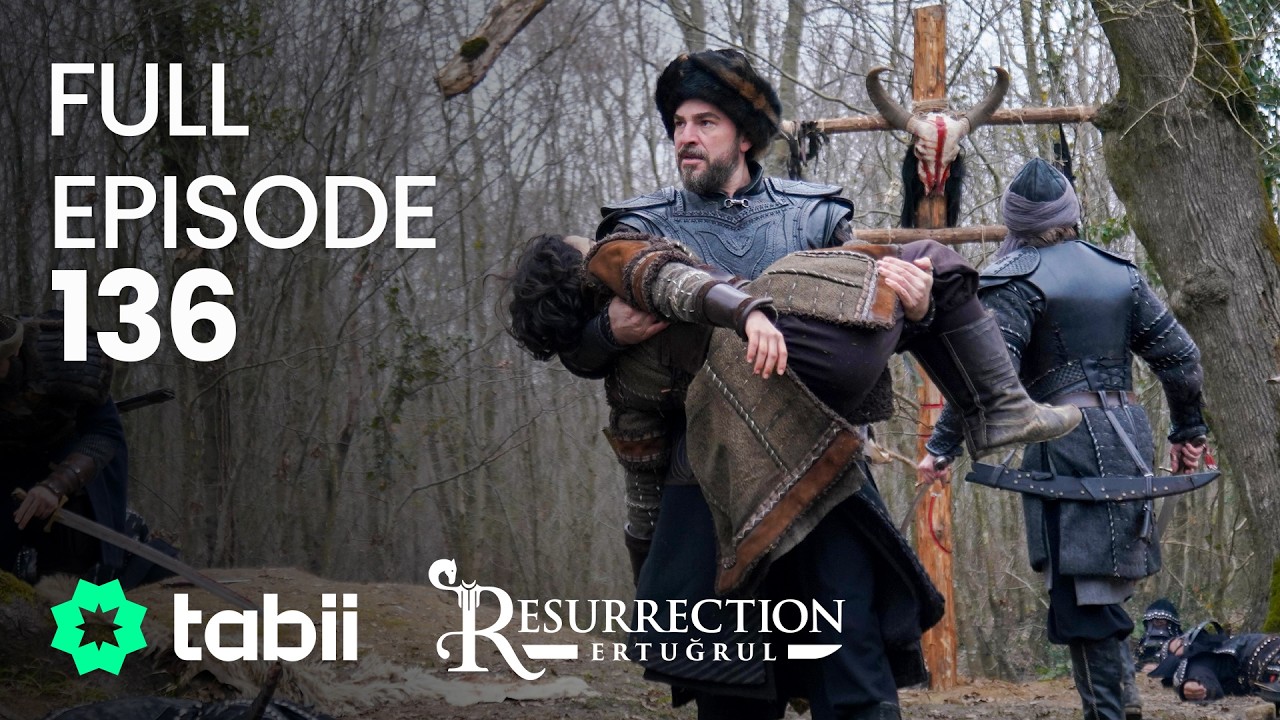 Resurrection: Ertuğrul Full Episode 136