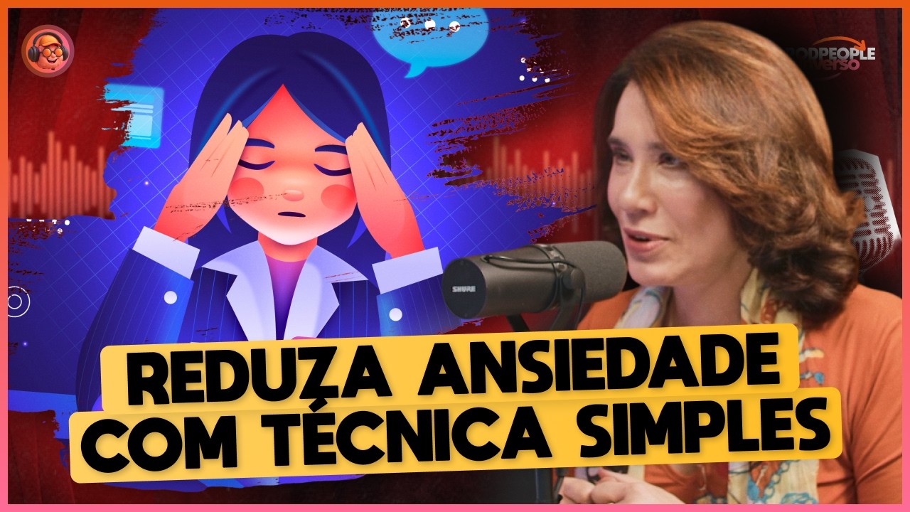 Ansiedade? Faça Isso por 1 Minuto e Sinta a Diferença - Podpeople Inverso com Dra. Ana Beatriz