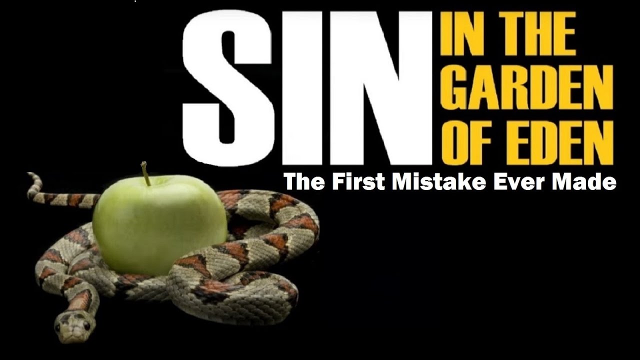 SIN IN THE GARDEN OF EDEN: The First Mistake Ever Made - Rabbi Yisroel Blumenthal