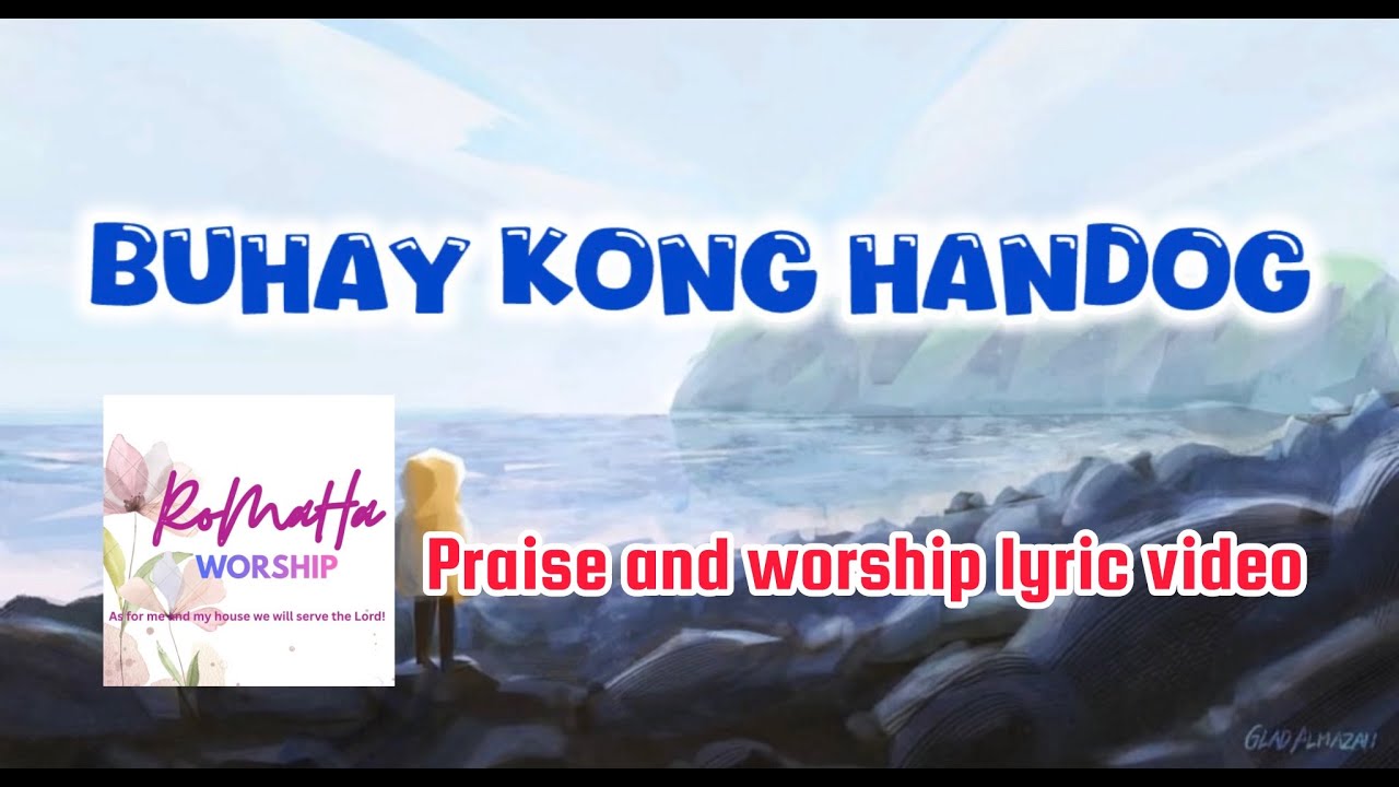 BUHAY KONG HANDOG - cover song - Powerful Filipino Worship/OPM worship song/Filipino Christian music