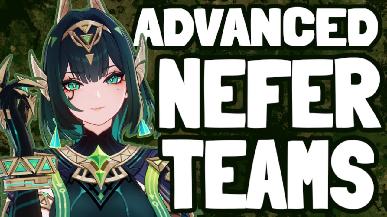 An Advanced Guide to Nefer Teams