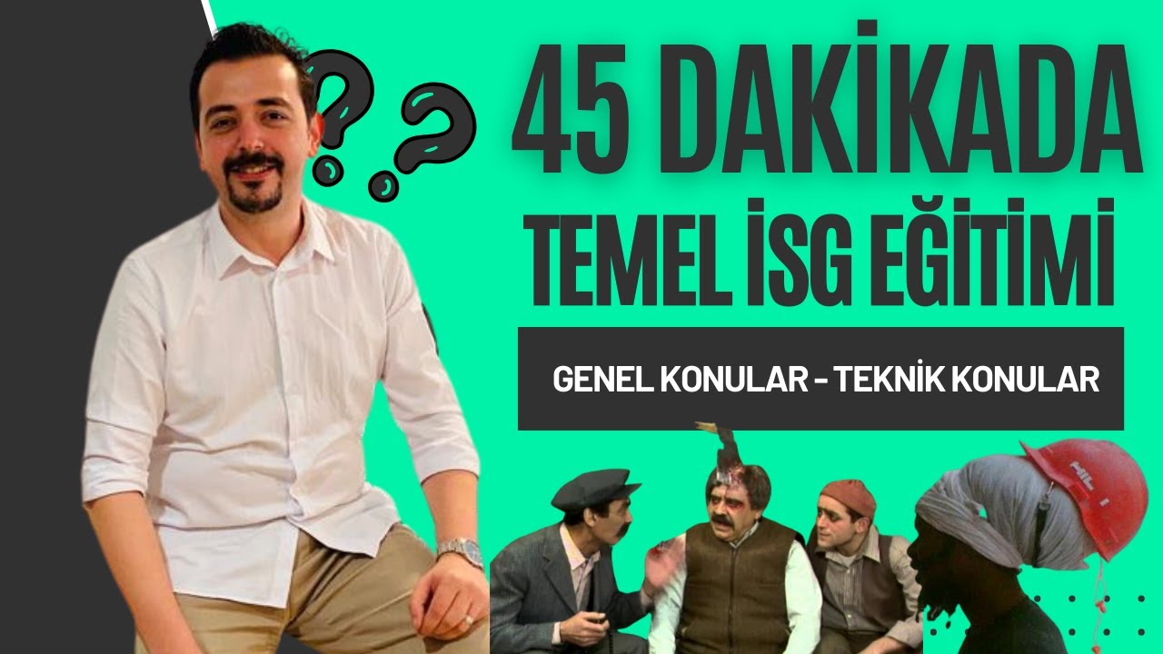 Yeni İşe Başlayanlar İ&ccedil;in 45 Dakikada Temel İSG Eğitimi | Genel Konular - Teknik Konular