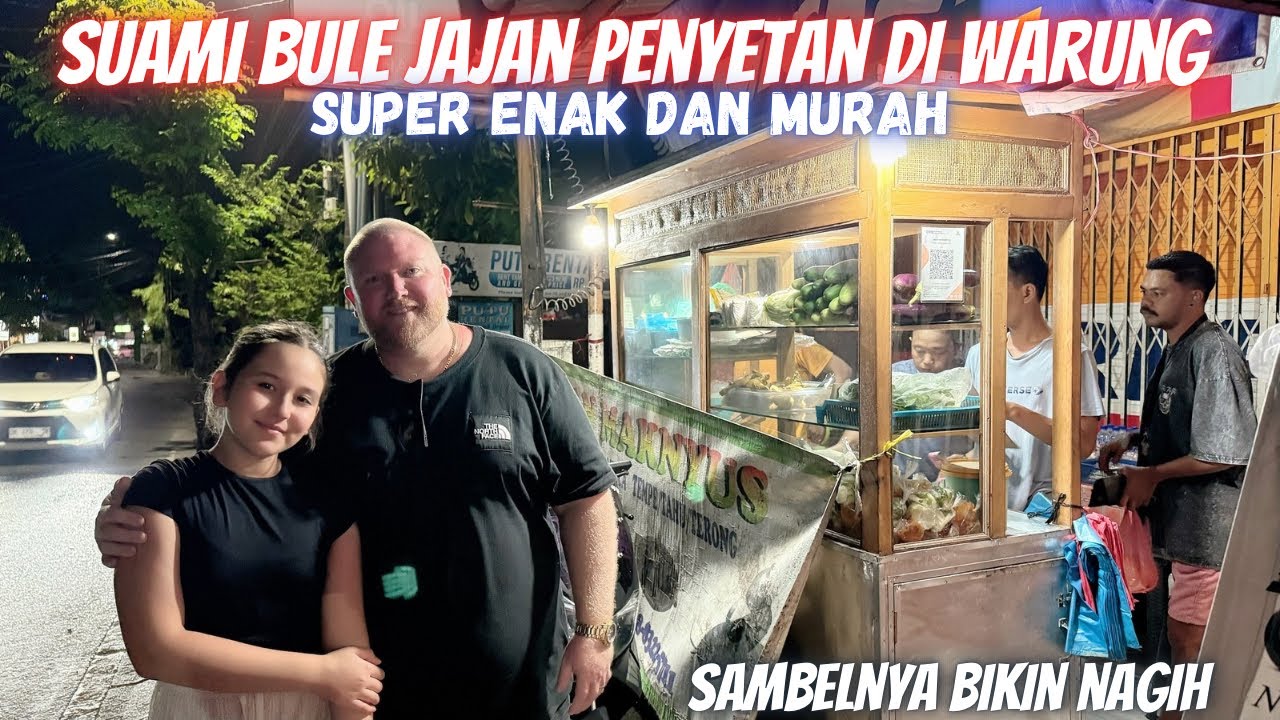 SUAMI BULE JAJAN PENYETAN DI WARUNG PINGGIR JALAN - SUPER ENAK DAN MURAH