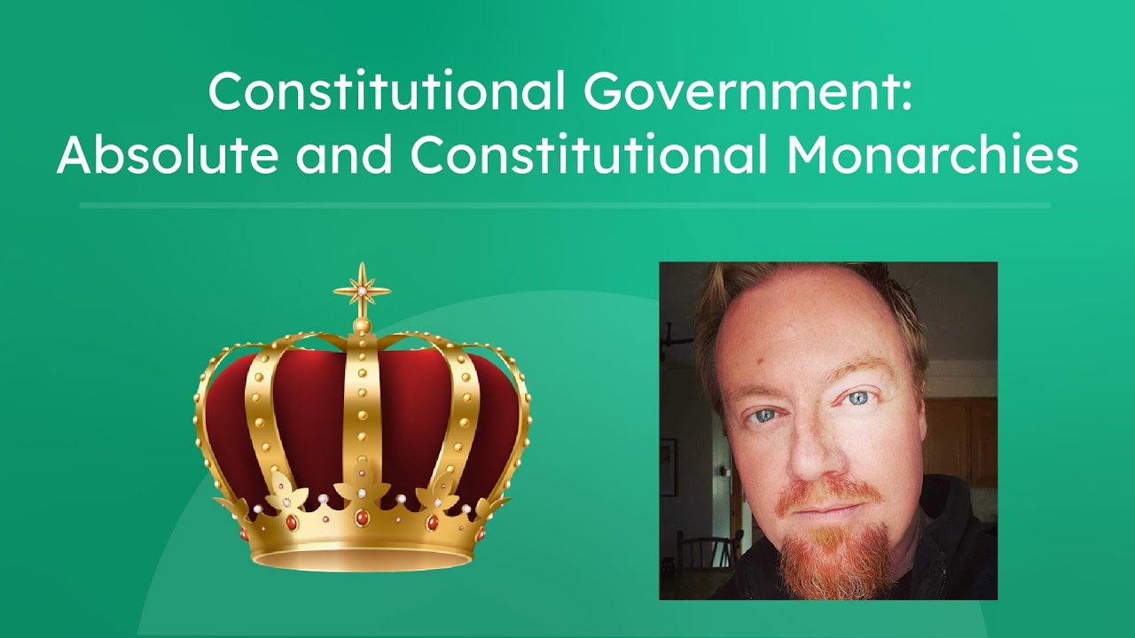 Absolute and Constitutional Monarchies - Comparing Types of Monarchies