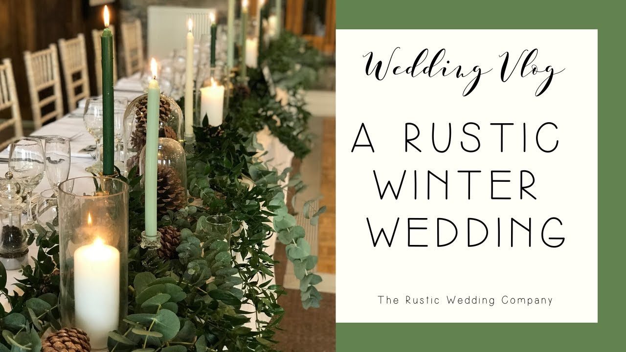 Wedding Vlog 1: A Rustic Winter Wedding Set Up in Leicestershire - Behind the Scenes