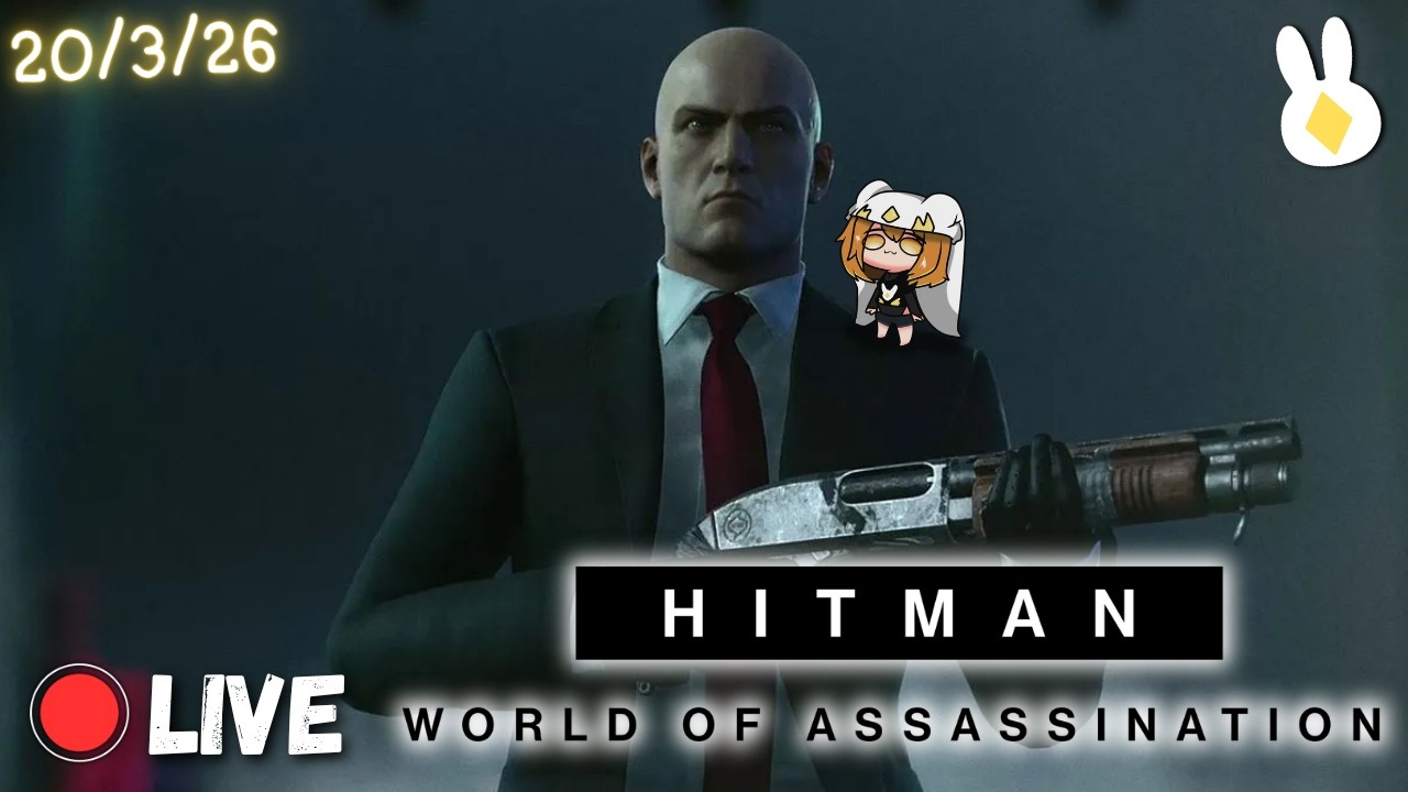 [ENGVT] ARGHHHHHHHHHH am definitely on the hit list :3 || HITMAN WoA || 🐇🔥