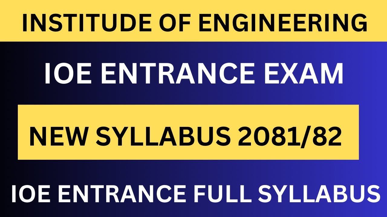 IOE Entrance Syllabus 2081 | Engineering Entrance Exam Syllabus 2081 | Pulchowk Entrance Syllabus
