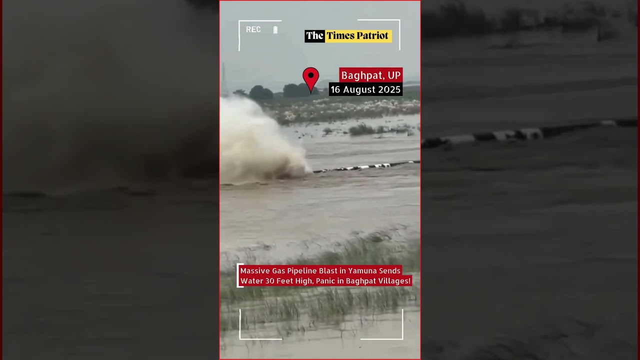 Massive Gas Pipeline Blast in Yamuna Sends Water 30 Feet High, Panic in Baghpat Villages!