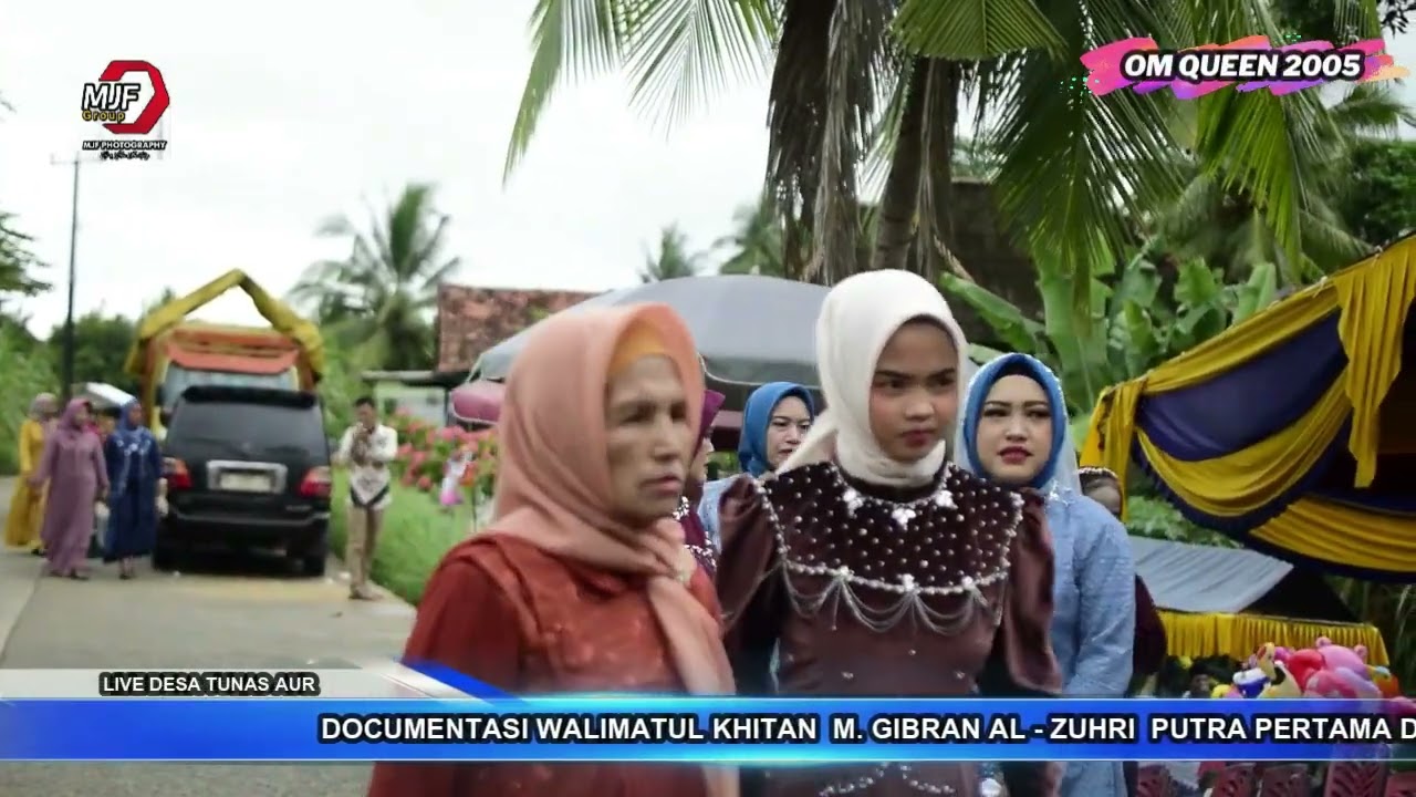 PERJUANGAN DAN DOA❗OM QUEEN 2005❗LIVE TUNAS AUR ❗KHITANAN❗M. GIBRAN AL-ZUHRI❗