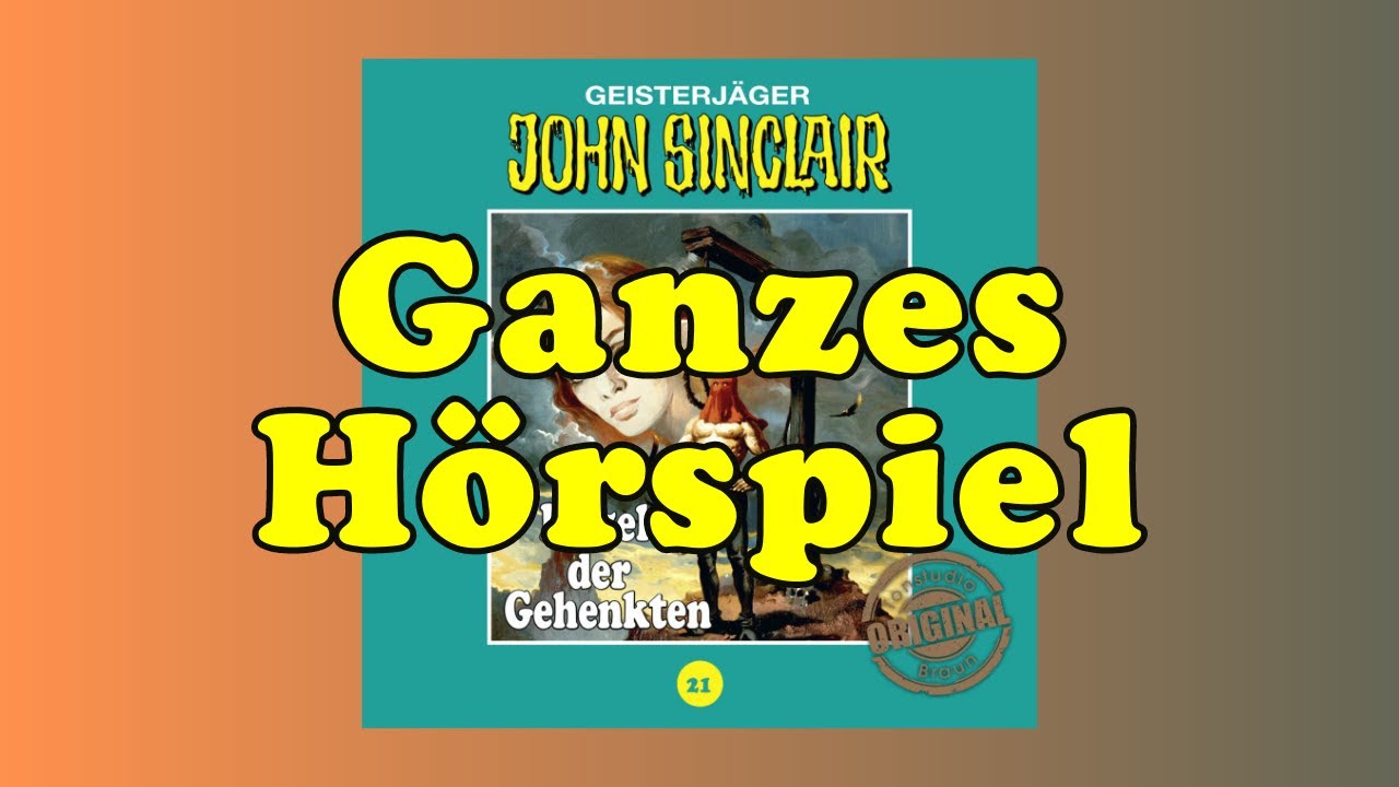 Hügel der Gehenkten - John Sinclair Tonstudio Braun 21 - Ganzes Hörspiel