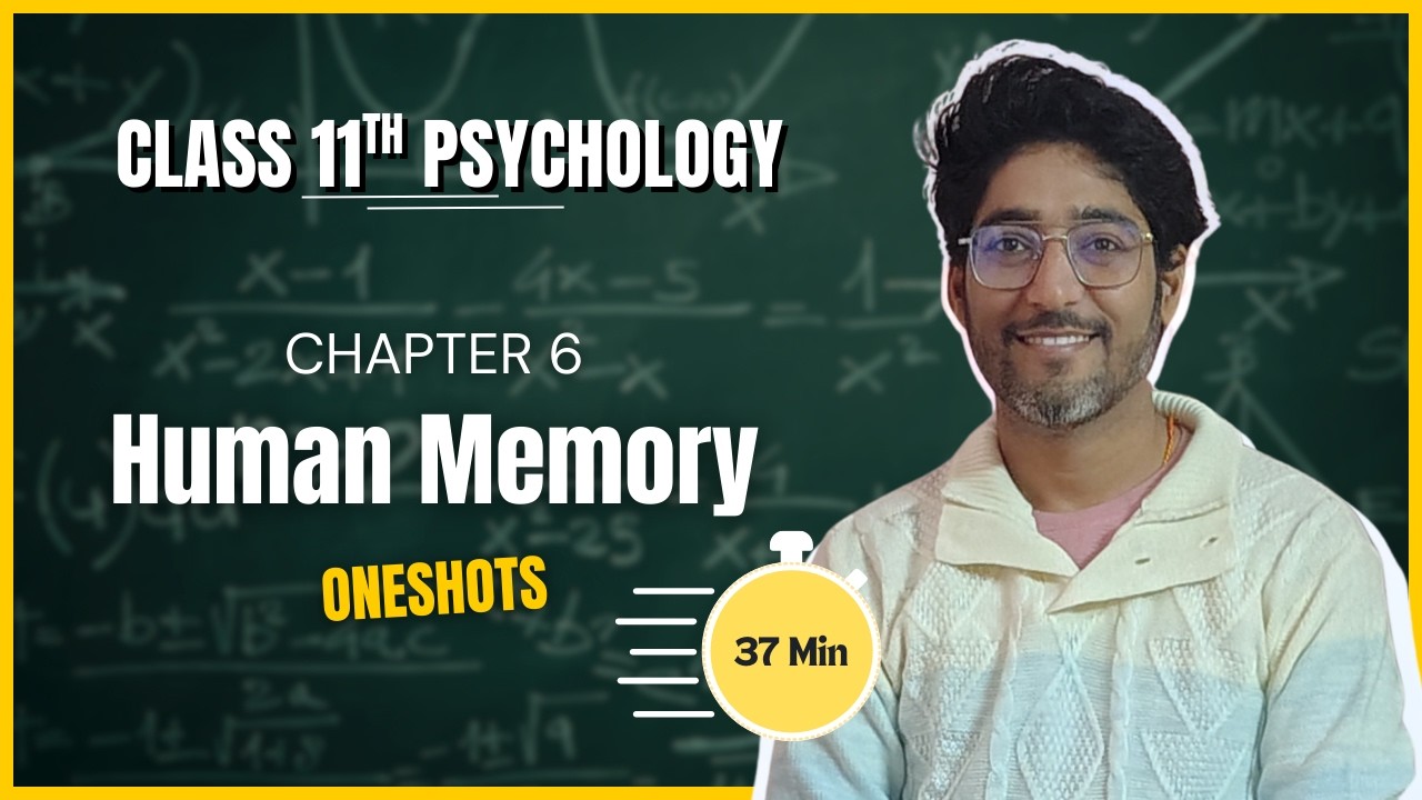 Oneshots | Human Memory | Chapter 6 | Class 11 | Psychology | Vishal Pandey