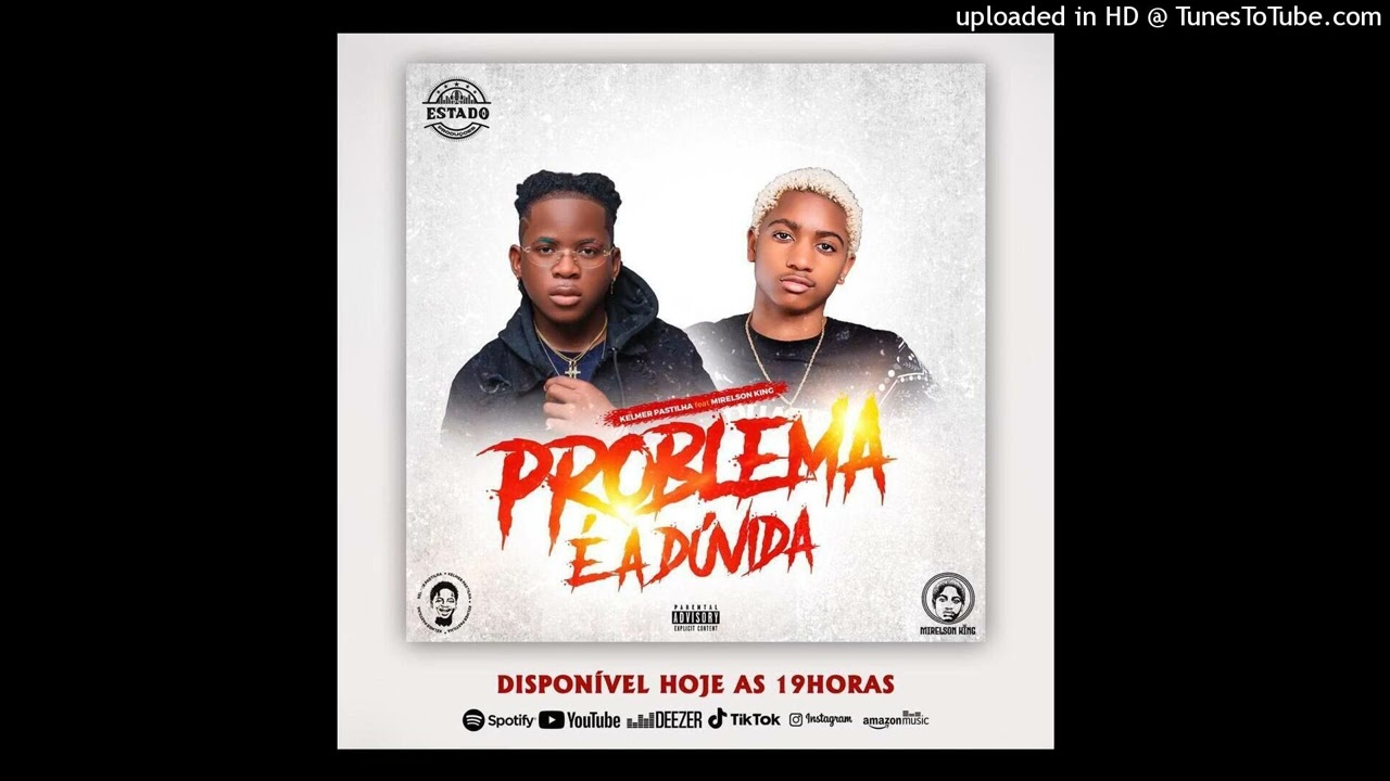 Kelmer Pastilha ft Mirelson King - Problema é a Dúvida (Kuduro)