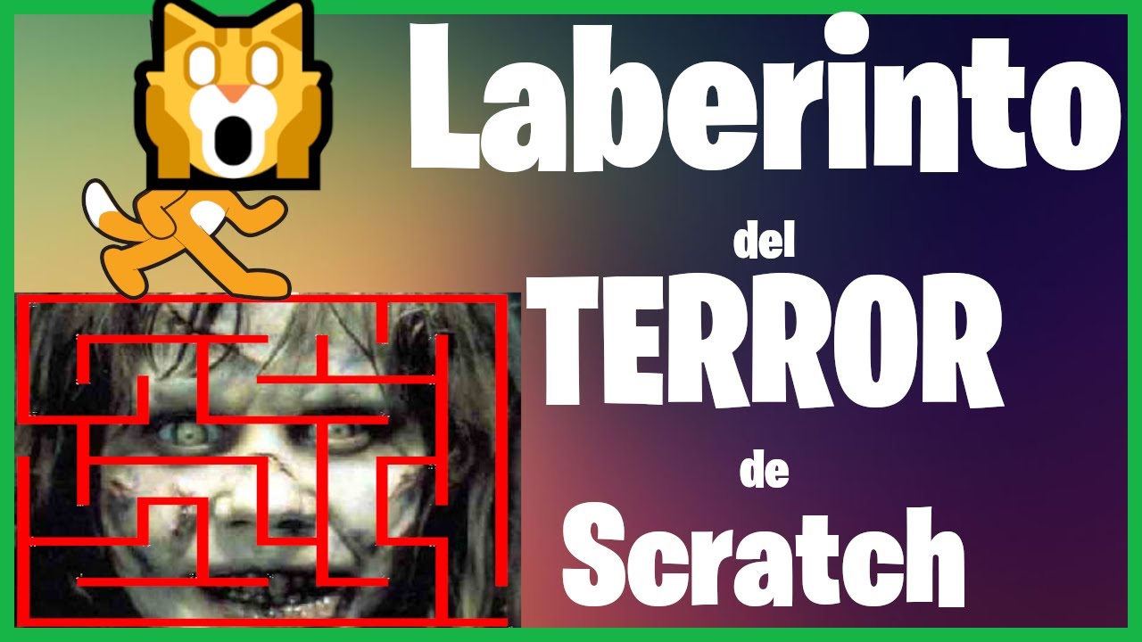 [Juego] Laberinto del TERROR de Scratch 🙀