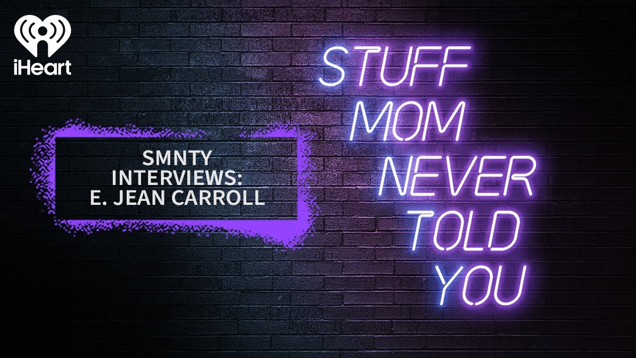 SMNTY Interviews: E. Jean Carroll | STUFF MOM NEVER TOLD YOU