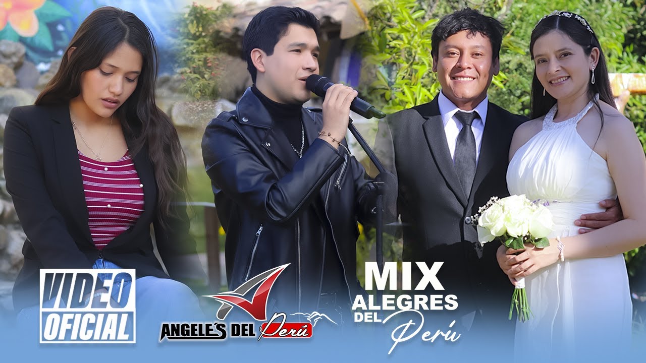 MIX ALEGRES DEL PERÚ-Ángele's DEL PERÚ
