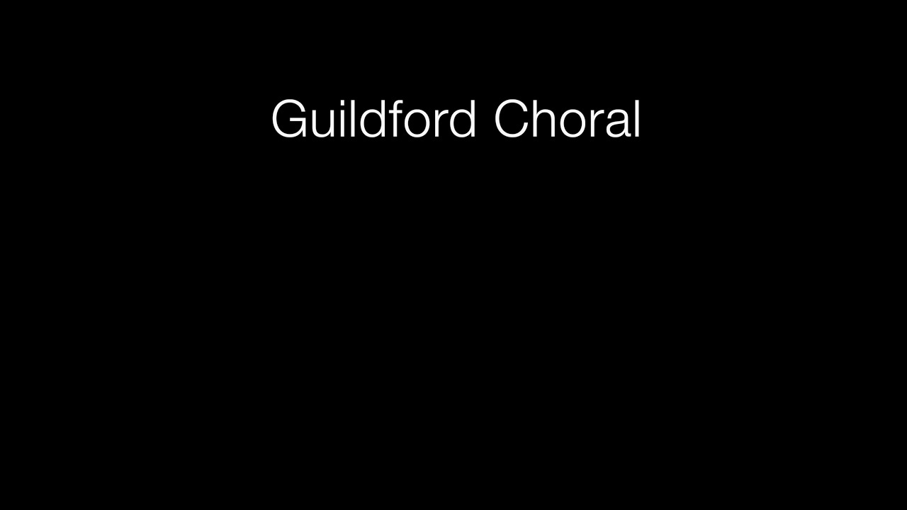 Guildford Choral - O for the Wings of a Dove