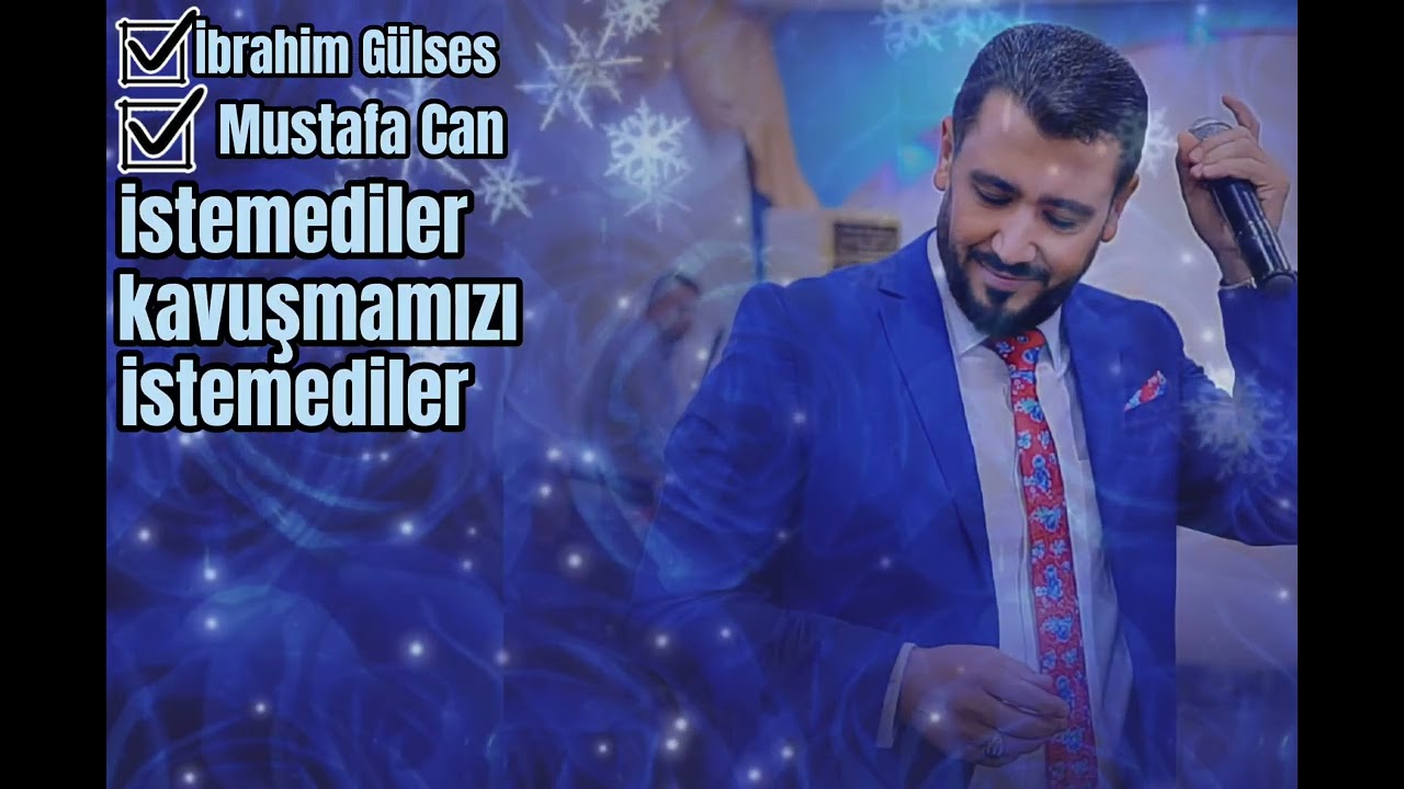 İbrahim Gülses istemediler kavuşmamızı istemediler Mustafa Can 🖤🥀🖤🥀🖤 2024