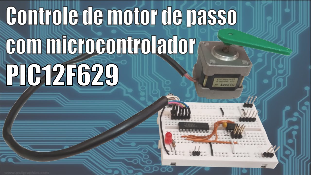 Aprenda a controlar um motor de passo com o PIC12F629