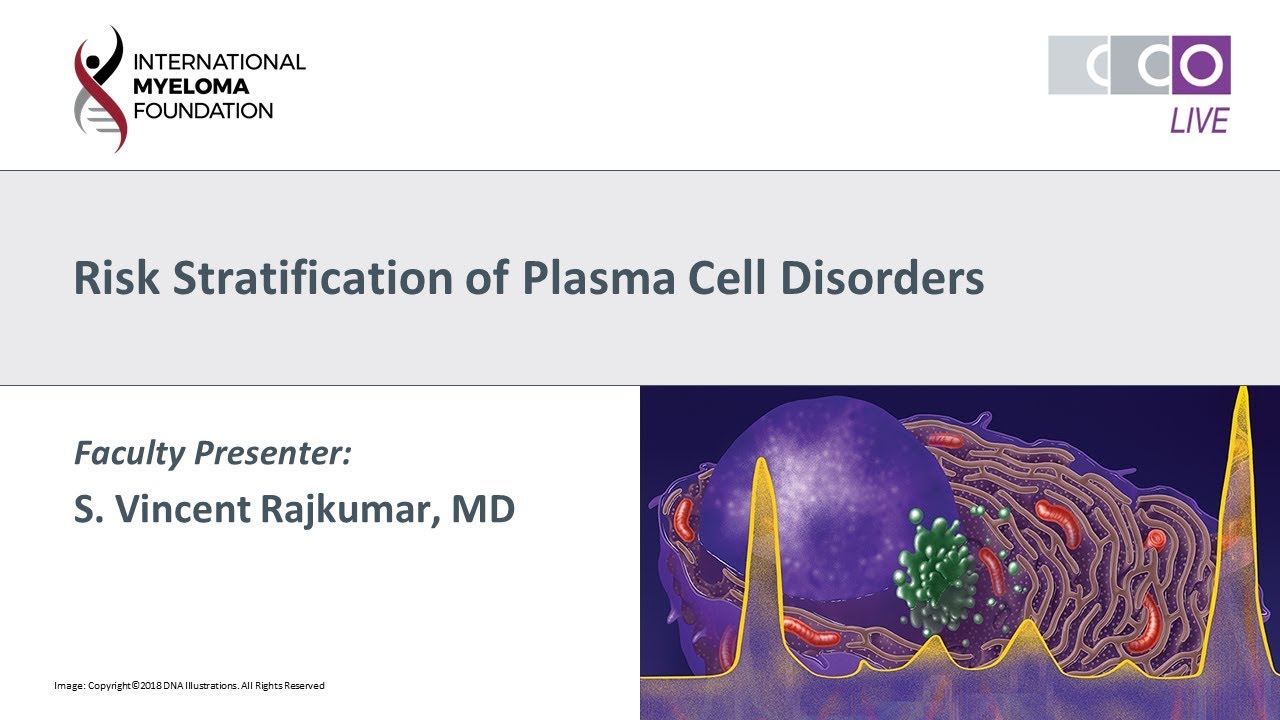 Risk Stratification of Plasma Cell Disorders