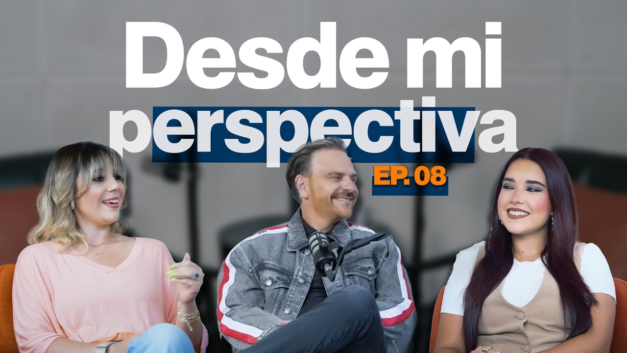 EP. 8 - DESDE MI PERSPECTIVA - Alfonso Bocache - Giuli y Vale Bocache