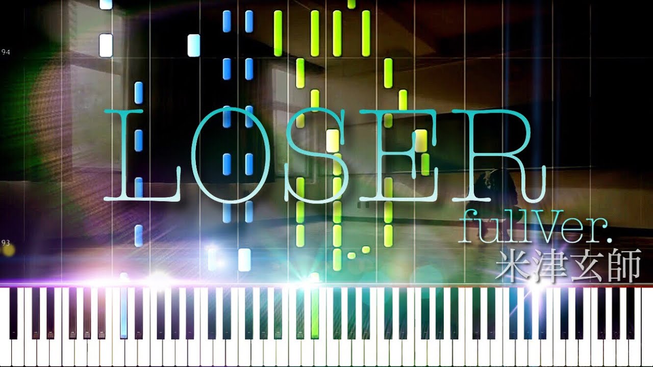 【ピアノアレンジ】LOSER - Kenshi Yonezu [米津玄師] (Synthesia) / full version