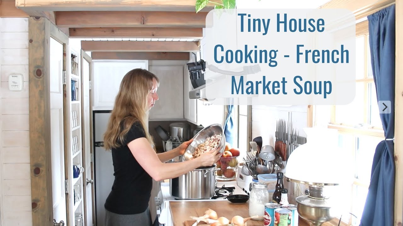 Tiny House Cooking - French Market Soup