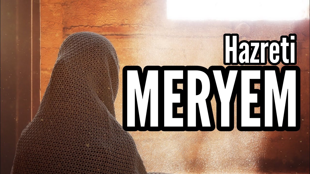 HZ.MERYEM'İN İBRET ALINACAK HAYATI | ÖRNEK İNSANLAR (30 DAKİKA)