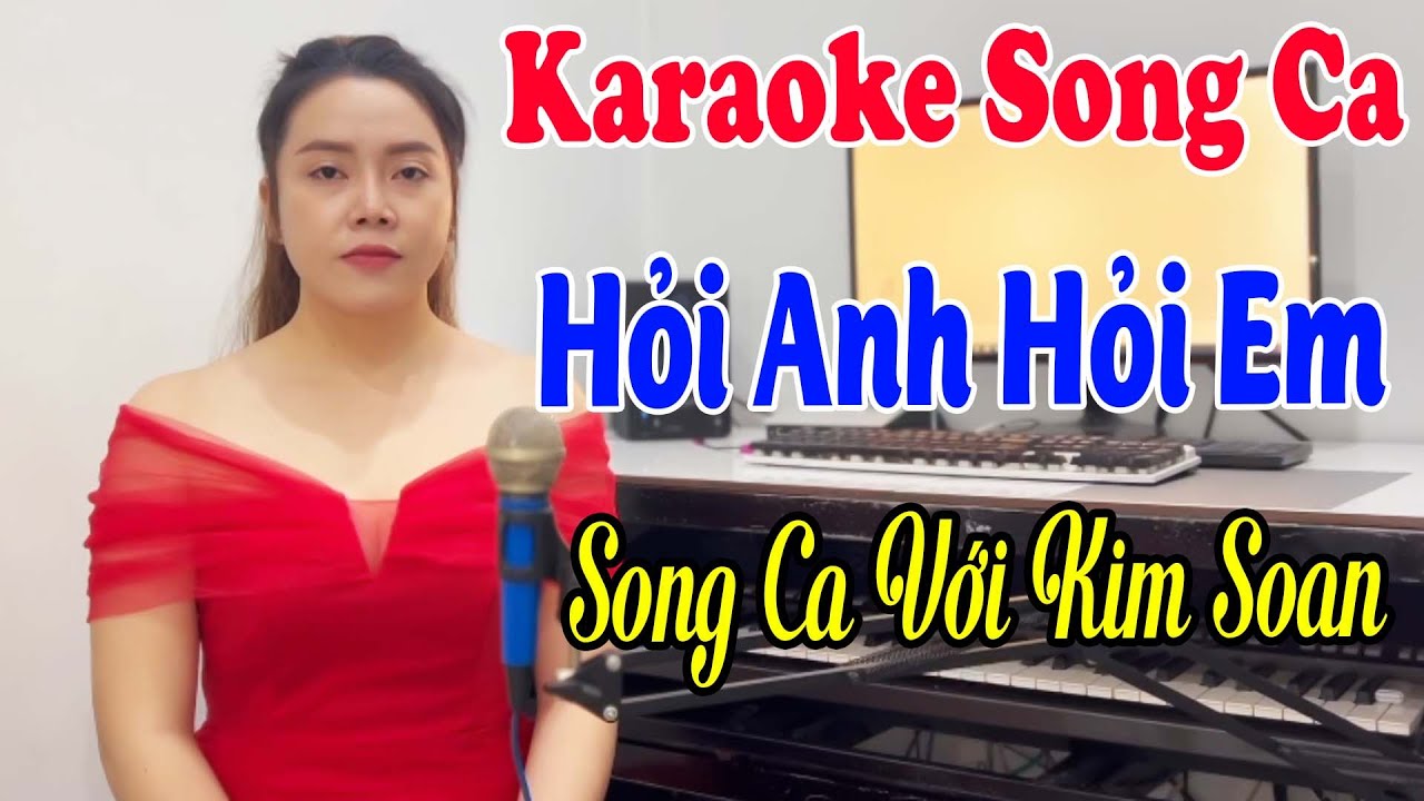 Karaoke Song Ca | Hỏi Anh Hỏi Em | Thiếu Giọng Nam | Hát Với Kim Soan | Song Ca Với Ca Sĩ