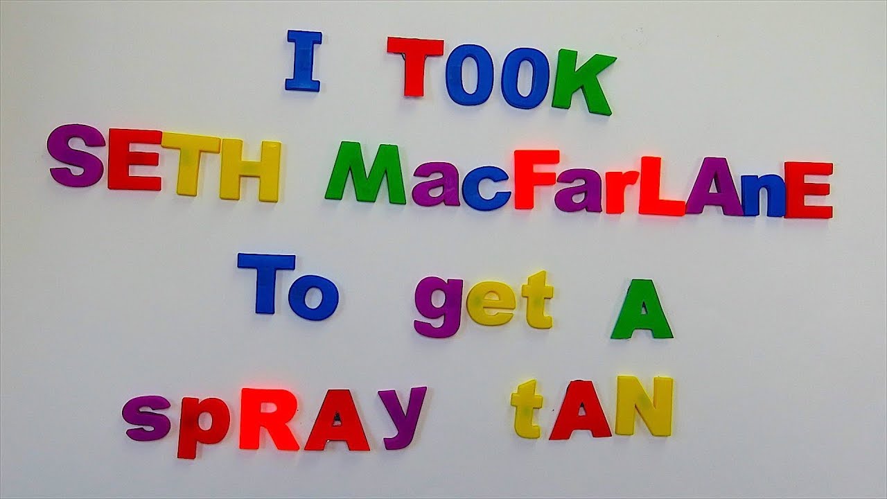 I Took Seth MacFarlane to Get a Spray Tan