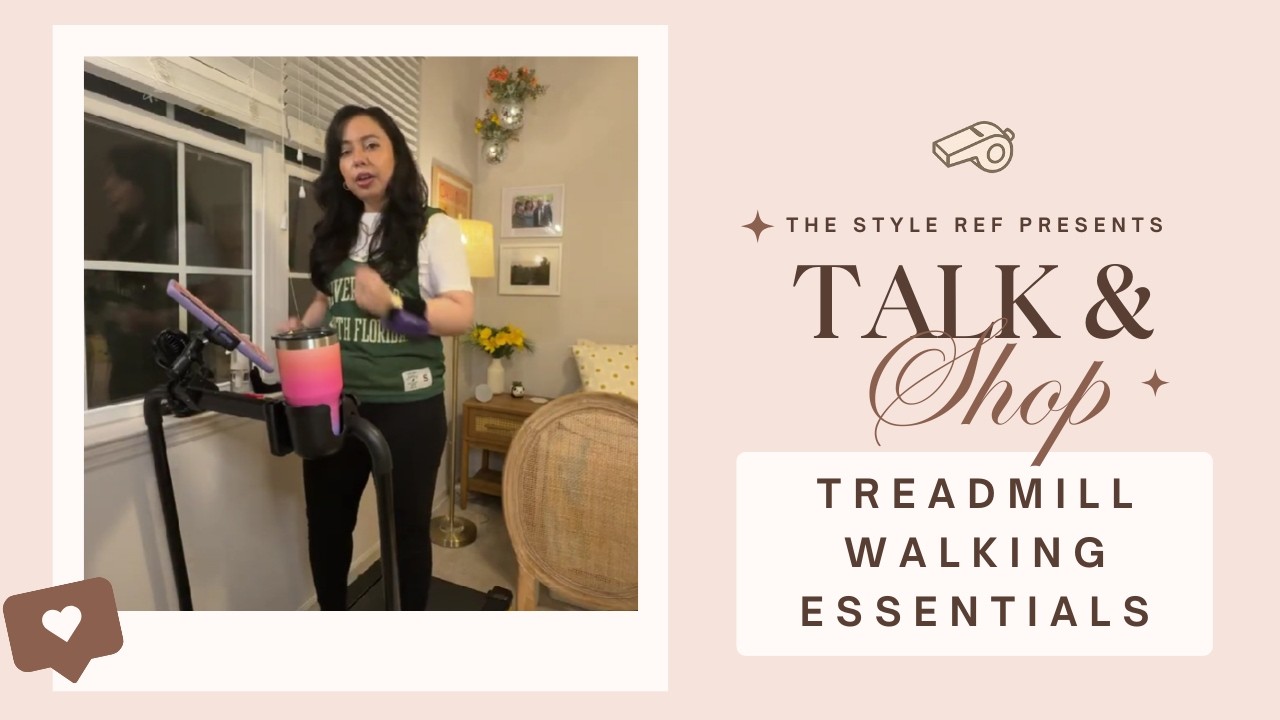 Talk & Shop Ep. 5 | Treadmill Walking Essentials That Make It Easier to Keep Moving 🚶‍♀️