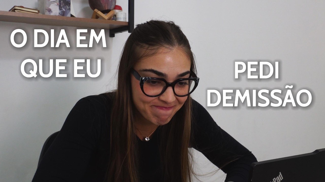 Pedi DEMISSÃO do meu emprego CLT