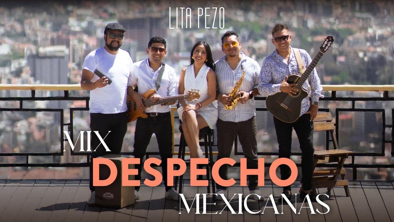 LITA PEZO - MIX DESPECHO MEXICANAS