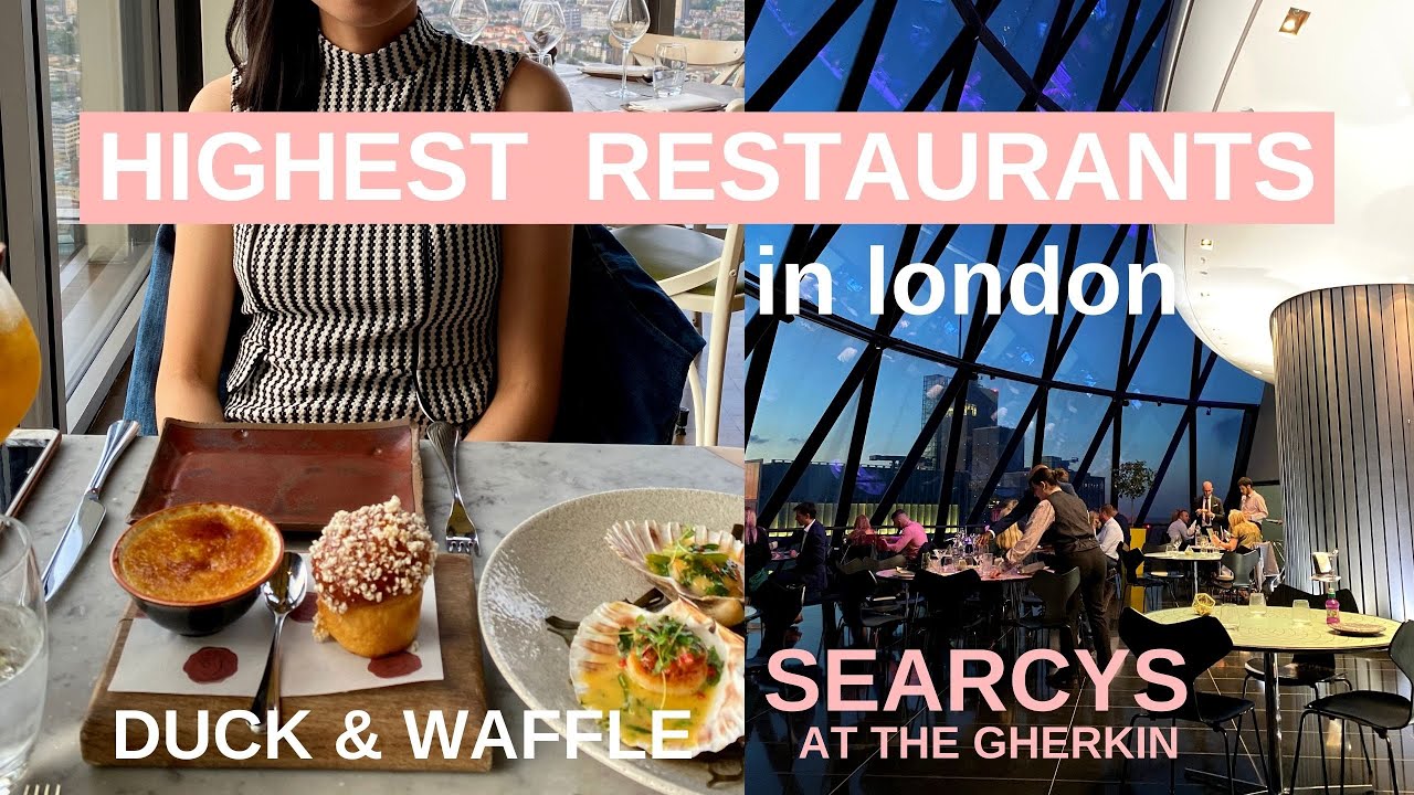Highest Restaurants in London | Duck & Waffle and Searcys at the Gherkin