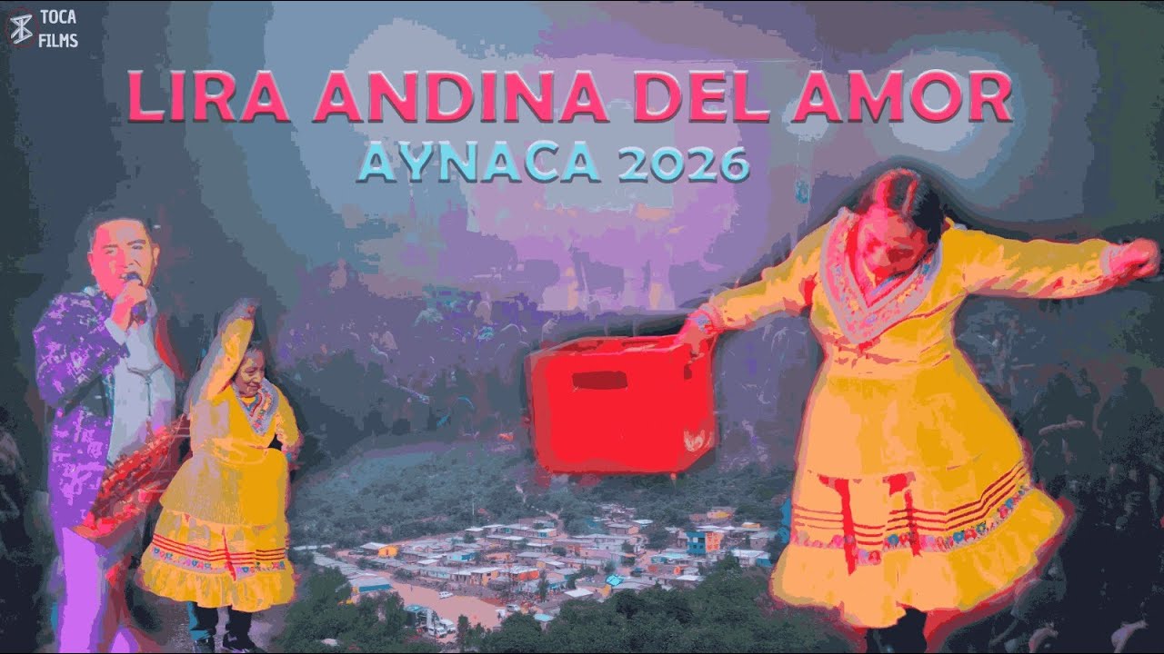 LIRA ANDINA DEL AMOR (PARTE 3) - ONOMÁSTICO Maria del Carmen Gavino Lopez AYNACA 2026