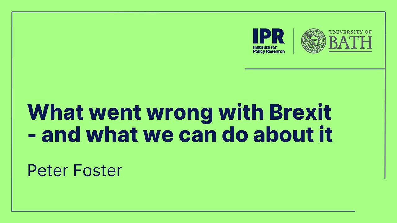 Peter Foster: What Went Wrong With Brexit: And What We Can Do About It